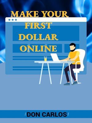 cover image of Make Your First Dollar Online